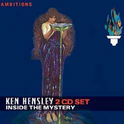 Ken Hensley : Inside the Mystery
